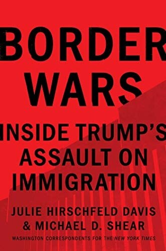 Cover of Border Wars: Inside Trump’s Assault on Immigration